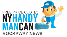 Complete Home and Property Maintenance for the Rockaways, Queens Peninsula Covering Rockaway Beach, Rockaway Park, Averne, Belle Harbor, Neponset, Broad Channel, Roxbury, Breezy Point, Far Rockaway, Handyman Services for all of the Rockaways Peninsula, Queens, New York, NYC Handyman Services proudly serves the Rockaway's, You name it, we do it,  Kitchens, Bathrooms, Heating, Plumbing, Tiling, Painting, Flooring, spakle-plastering, Decking, Fencing, Assembling flat pack furniture and other items, Washing windows and external doors, Driveway and path cleaning, Sealing and grouting,Window lock and door maintenance, Gutters cleaned, Roof and chimney repairs, Garden and grounds maintenance, Patios and drives, disabled ramps, Rubbish removal, Painting and decorating,Rockaway Handyman Services You Name It, We do It, Bathroom Services, Caulk & Grout, Tile, Repair, Flat Screen TV, Installs, Flooring Tile & Removal, Counters & Vanity, Drywall & Plaster repair, Plumbing & Leak, Repair, Painting, Vent Cleaning, Backsplash Installation, Miscellaneous Repair, Bedroom Services, Closet Organizers, Drywall & Plaster Repairs,Window Installations, Window Treatments, Flat Screen TV Installs